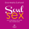 Soulsex. Die krperliche Liebe neu entdecken audio book by Eva-Maria Zurhorst