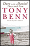 Dare to Be a Daniel: Then and Now audio book by Tony Benn
