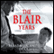 The Blair Years: Extracts from the Alastair Campbell Diaries