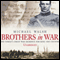 Brothers in War (Unabridged) audio book by Michael Walsh