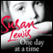 One Day at a Time: A Memoir (Unabridged) audio book by Susan Lewis