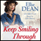 Keep Smiling Through (Unabridged) audio book by Ellie Dean
