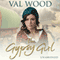 The Gypsy Girl (Unabridged) audio book by Val Wood