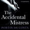 The Accidental Mistress (Unabridged) audio book by Portia Da Costa