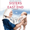Sisters of the East End (Unabridged) audio book by Helen Batten