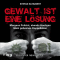 Gewalt ist eine Lsung. Morgens Polizist, abends Hooligan - Mein geheimes Doppelleben audio book by Stefan Schubert