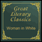 The Woman in White (Unabridged) audio book by Wilkie Collins
