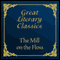 The Mill on the Floss (Unabridged) audio book by George Eliot