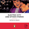 Electric City and Other Stories (Unabridged) audio book by Patricia Grace