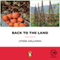 Back to the Land: A Year of Country Gardening (Unabridged) audio book by Lynda Hallinan
