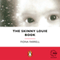 The Skinny Louie Book (Unabridged) audio book by Fiona Farrell