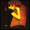 Suede: A Rockview Audiobiography audio book by Pete Bruen