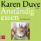 Anstndig essen. Ein Selbstversuch audio book by Karen Duve