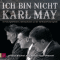 Ich bin nicht Karl May. Von Falschgeldfahndern, Geheimpolizisten und der Old Shatterhand-Legende audio book by Gtz Alsmann, Roger Willemsen, Christian Brckner