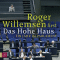 Das Hohe Haus. Ein Jahr im Parlament audio book by Roger Willemsen