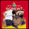 Screw (Unabridged)
