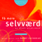 F mere selvvrd og bedre relationer: 2 effektive velser audio book by Dr. Bobby Zachariae