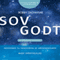 SOV GODT: Redskaber til hndtering af svnproblemer - 4 effektive velser [Sleep Well: Tools for Dealing with Sleep Problems - 4 Effective Exercises] (Unabridged)