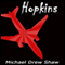 Hopkins (Unabridged) audio book by Mr Michael Drew Shaw