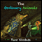The Ordinary Animals (Unabridged) audio book by Rune Matthew Woodman