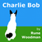 Charlie Bob (Unabridged)