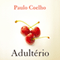 Adultrio (Unabridged) audio book by Paulo Coelho