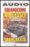 Squandering Aimlessly: My Adventures in the American Marketplace