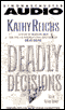 Deadly Decisions audio book by Kathy Reichs