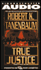 True Justice audio book by Robert K. Tanenbaum