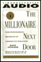 The Millionaire Next Door: The Surprising Secrets of America's Rich audio book by Thomas J. Stanley, Ph.D. and William D. Danko, Ph.D.