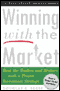 Winning with the Market: Beat the Traders and Brokers in Good Times and Bad