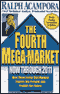 The Fourth Mega-Market: Now Through 2011