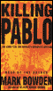 Killing Pablo: The Hunt for the World's Greatest Outlaw audio book by Mark Bowden