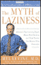 The Myth of Laziness: America's Top Learning Expert Shows How Kids and Parents Can Become More Productive audio book by Mel Levine, M.D.