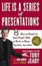 Life Is a Series of Presentations: 8 Ways to Punch Up Your People Skills at Work, at Home, Anytime, Anywhere audio book by Tony Jeary with Kim Dower and J.E. Fishman