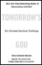 Tomorrow's God: Our Greatest Spiritual Challenge audio book by Neale Donald Walsch