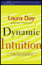 Dynamic Intuition: Creating a Joyous and Successful Life audio book by Laura Day