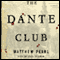 The Dante Club (Unabridged) audio book by Matthew Pearl