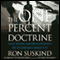 The One Percent Doctrine: Deep Inside America's Pursuit of Its Enemies Since 9/11 audio book by Ron Suskind