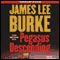 Pegasus Descending: A Dave Robicheaux Novel audio book by James Lee Burke