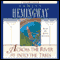 Across the River and Into the Trees (Unabridged) audio book by Ernest Hemingway