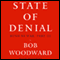 State of Denial: Bush at War, Part III audio book by Bob Woodward