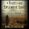 A Thousand Splendid Suns audio book by Khaled Hosseini