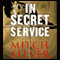 In Secret Service audio book by Mitch Silver