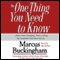 The One Thing You Need To Know...About Great Managing, Great Leading, and Sustained Individual Success audio book by Marcus Buckingham