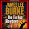 The Tin Roof Blowdown: A Dave Robicheaux Novel (Unabridged) audio book by James Lee Burke