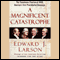 A Magnificent Catastrophe: The Tumultuous Election of 1800, America's First Presidential Campaign audio book by Edward J. Larson