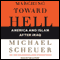 Marching Toward Hell: America and Islam after Iraq audio book by Michael Scheuer