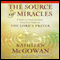 The Source of Miracles: 7 Steps to Transforming Your Life through the Lord's Prayer (Unabridged) audio book by Kathleen McGowan