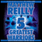 The 5 Greatest Warriors: A Novel (Unabridged) audio book by Matthew Reilly